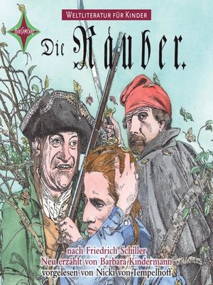 cover image of Weltliteratur für Kinder--Die Räuber von Friedrich Schiller